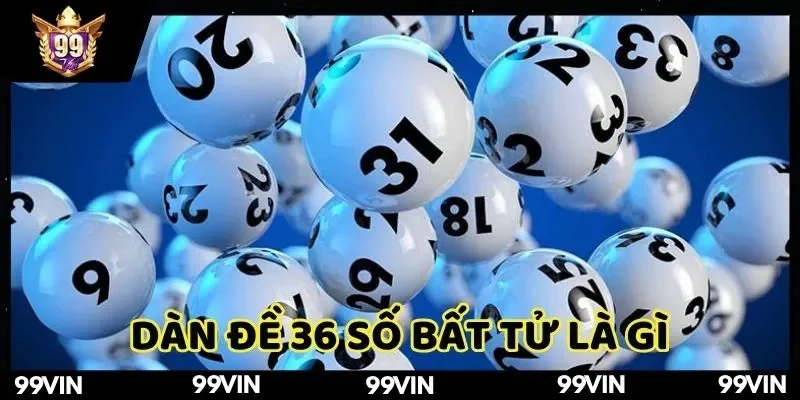 dàn đề 36 số bất tử