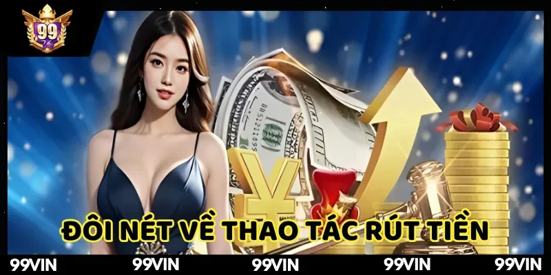 rút tiền 99VIN
